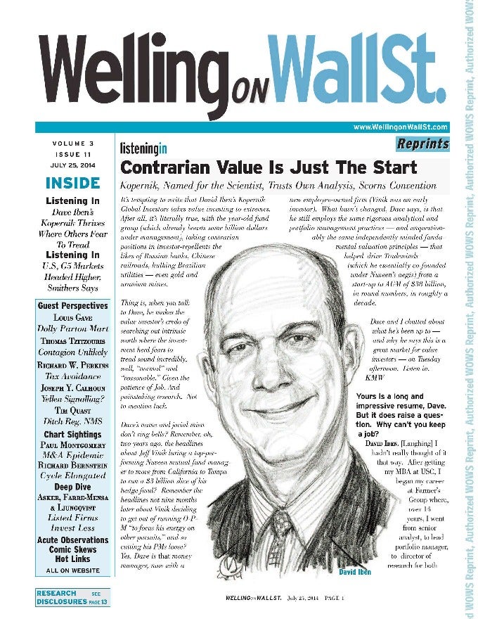 Welling on Wall St. – Listening In: Dave Iben’s Kopernik Thrives Where Others Fear To Tread (Jul 2014)