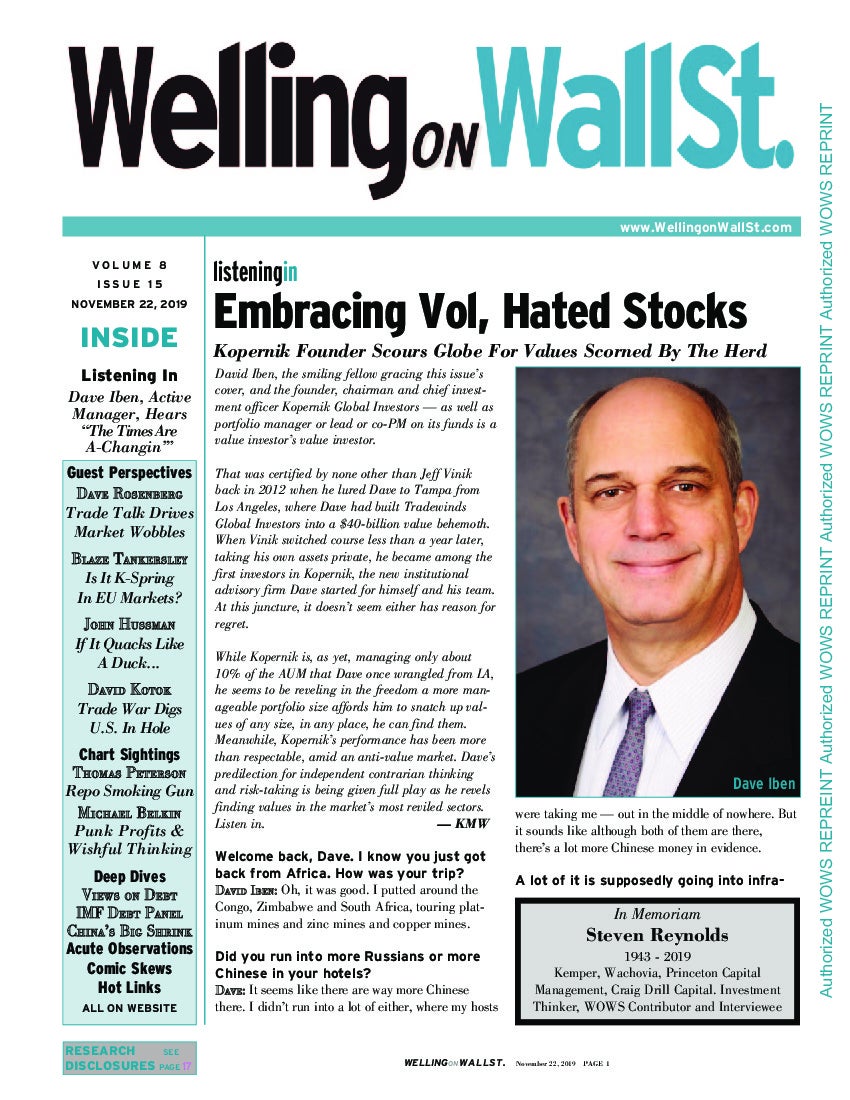 Welling on Wall St. – Listening In: Dave Iben – Embracing Vol, Hated Stocks (Nov 2019)